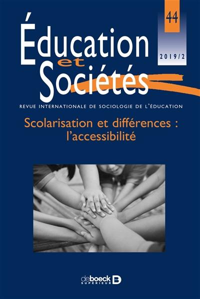 Education et sociétés, n° 44. Scolarisation et différences : l'accessibilité