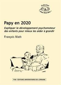 Papy en 2020 : expliquer le développement psychomoteur des enfants pour mieux les aider à grandir