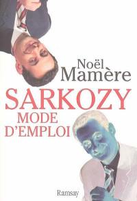 Sarkozy, mode d'emploi