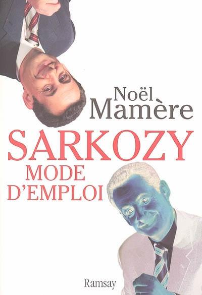 Sarkozy, mode d'emploi