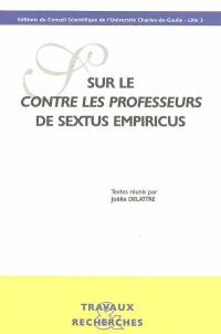 Sur le Contre les professeurs de Sextus Empiricus