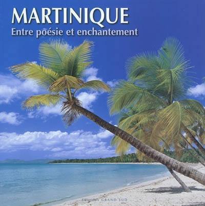 Martinique : entre poésie et enchantement