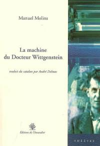 La machine du docteur Wittgenstein : théâtre