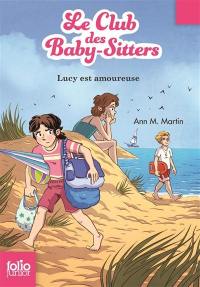 Le Club des baby-sitters. Vol. 8. Lucy est amoureuse