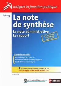 La note de synthèse : la note administrative, le rapport : catégories A et B