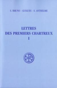 Lettres des premiers Chartreux. Vol. 1