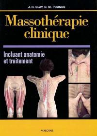 Massothérapie clinique : incluant anatomie et traitement