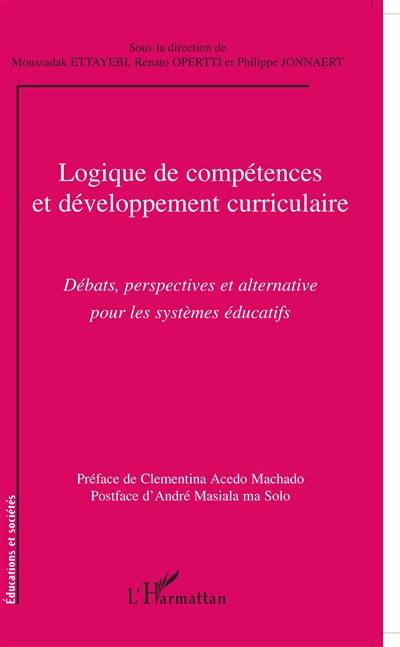 Logique de compétences et développement curriculaire : débats, perspectives et alternative pour les systèmes éducatifs