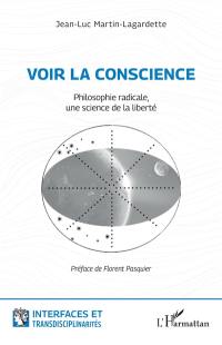Voir la conscience : philosophie radicale, une science de la liberté