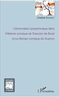 L'énonciation polyphonique dans l'Histoire comique de Francion de Sorel et Le roman comique de Scarron