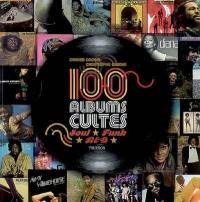 100 albums cultes : soul, funk, R & B