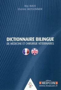 Dictionnaire bilingue de médecine et chirurgie vétérinaires