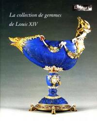 La collection de gemmes de Louis XIV : une sélection : exposition, Paris, Musée du Louvre, 27 avril-23 juillet 2001