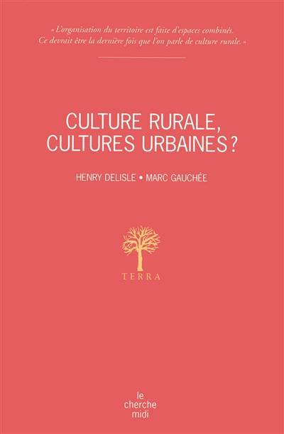 Culture rurale, cultures urbaines ?