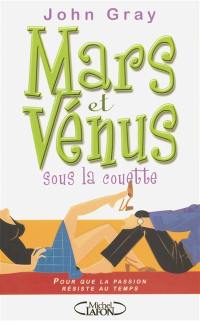 Mars et Vénus sous la couette : pour que la passion résiste au temps