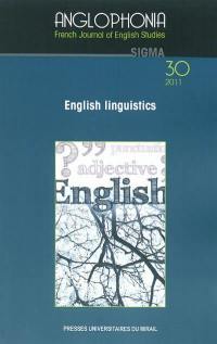 Anglophonia, n° 30. English linguistics