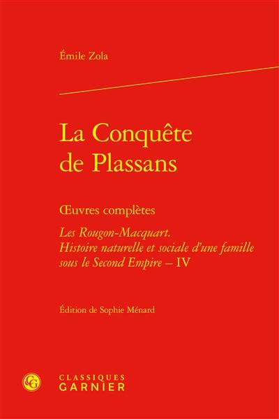 Oeuvres complètes. Les Rougon-Macquart. Vol. 4. La conquête de Plassans