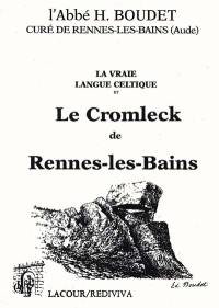 La vraie langue celtique et le cromleck de Rennes-les-Bains