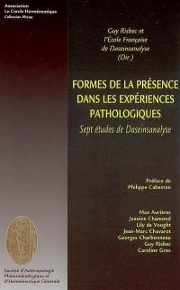 Formes de la présence dans les expériences pathologiques : sept études de Daseinsanalyse