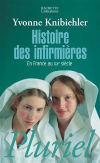 Histoire des infirmières : en France au XX siècle
