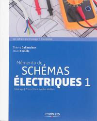 Mémento de schémas électriques. Vol. 1. Eclairage, prise, commandes dédiées