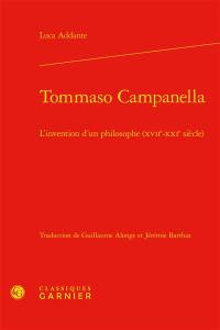 Tommaso Campanella : l'invention d'un philosophe (XVIIe-XXIe siècles)