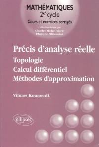 Précis d'analyse réelle. Vol. 1. Topologie, calcul différentiel, méthodes d'approximation