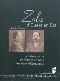 Zola d'Ouest en Est : le naturalisme en France et dans les deux Allemagnes