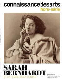 Sarah Bernhardt : et la femme créa la star : Petit Palais, Musée des beaux-arts de la ville de Paris