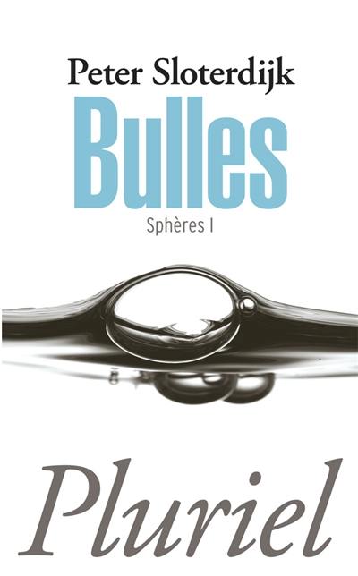 Sphères. Vol. 1. Bulles
