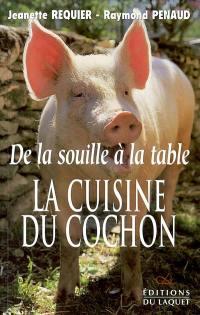 De la Souille à la table : la cuisine du cochon