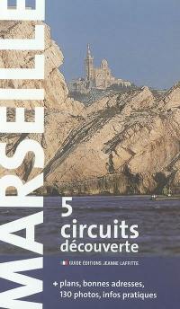 Marseille : 5 circuits découverte