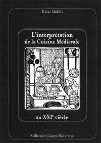 Interprétation de la cuisine médiévale au XXIe siècle