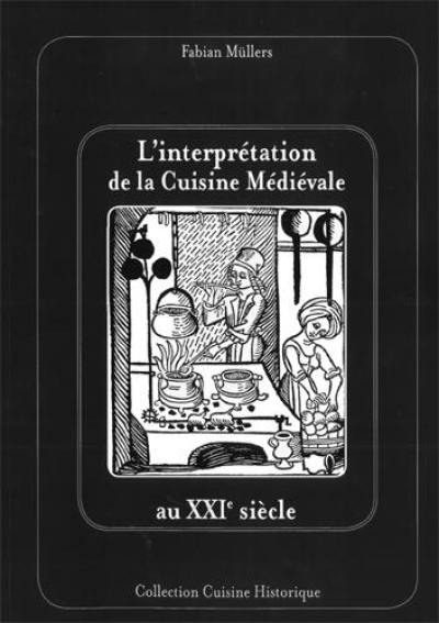 Interprétation de la cuisine médiévale au XXIe siècle