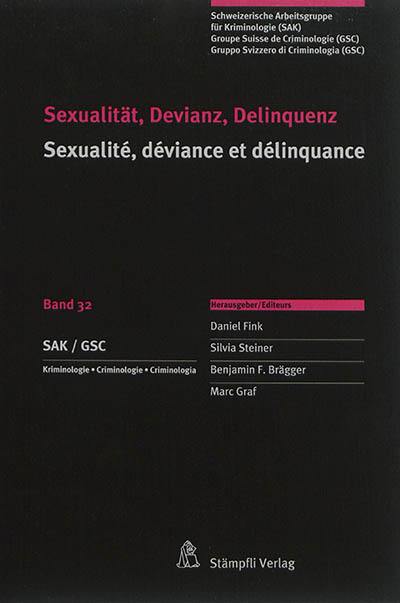 Sexualität, Devianz, Delinquenz. Sexualité, déviance et délinquance