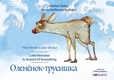 Petit Renne a peur de tout. Little Reindeer is scared of everything