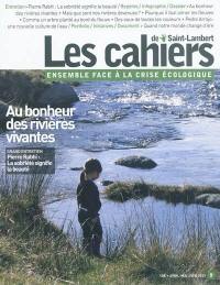 Cahiers de Saint-Lambert (Les), n° 9. Au bonheur des rivières vivantes