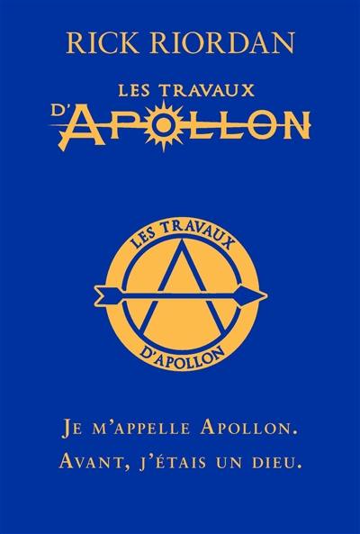 Les travaux d'Apollon. Vol. 1. L'oracle caché