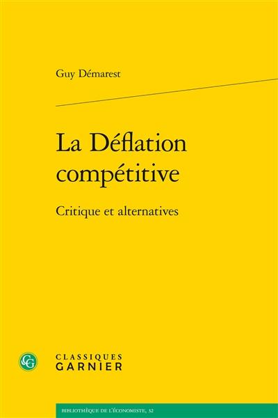 La déflation compétitive : critique et alternatives