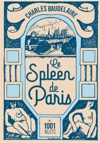 Le spleen de Paris : petits poèmes en prose