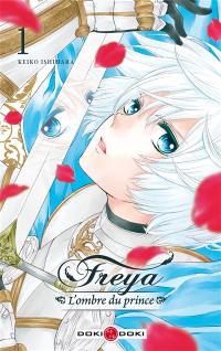 Freya : l'ombre du prince. Vol. 1
