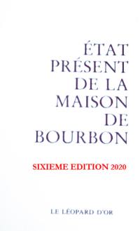 Etat présent de la maison de Bourbon : pour servir de suite à l'Almanach royal de 1830 et à d'autres publications officielles de la maison