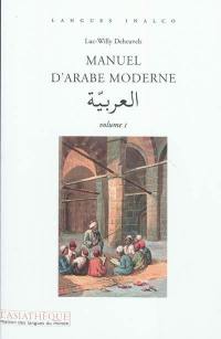 Manuel d'arabe moderne. Vol. 1