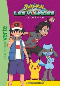 Pokémon : la série Les voyages. Vol. 12. Le festival des combats