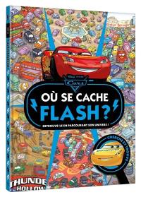 Cars : où se cache Flash ? : retrouve-le en parcourant son univers !