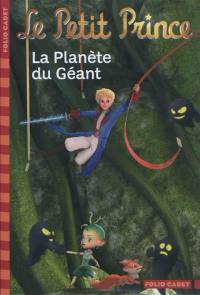 Le Petit Prince. Vol. 9. La planète du géant