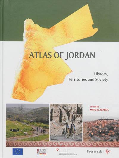 Atlas of Jordan : history, territories and society