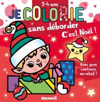 Je colorie sans déborder (2-4 ans) : C'est Noël ! T73