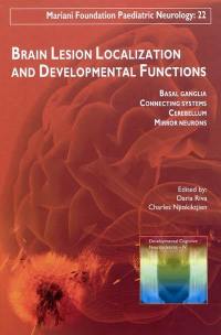 Brain lesion localization and developmental functions : basal ganglia, connecting systems, cerebellum, mirror neurons