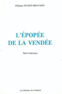 L'épopée de la Vendée : récit historique